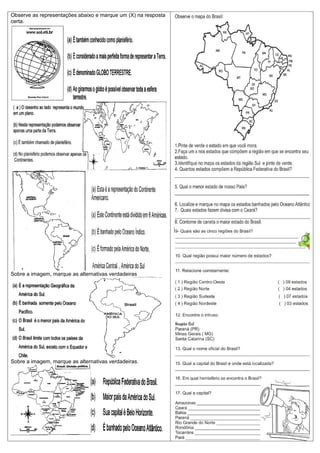 Observe as representações abaixo e marque um (X) na resposta
certa.




Sobre a imagem, marque as alternativas verdadeiras




Sobre a imagem, marque as alternativas verdadeiras.
 