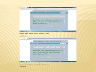 Iasmim, Pedro, Marcos Vinicius, Crislaine, Lorena
3/06/2015
Iasmim, Pedro, Marcos Vinicius, Crislaine, Lorena
3/06/2015
 