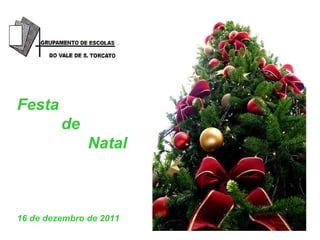 Festa  de Natal 16 de dezembro de 2011 