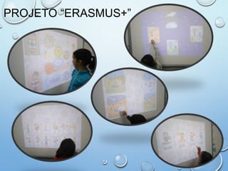 PROJETO “ERASMUS+”
 