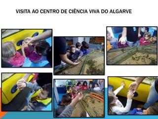 VISITA AO CENTRO DE CIÊNCIA VIVA DO ALGARVE
 