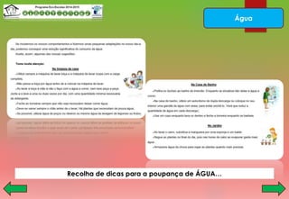 Água
Recolha de dicas para a poupança de ÁGUA…
 
