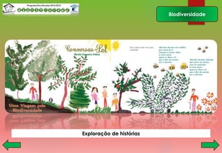 Biodiversidade
Exploração de histórias
 