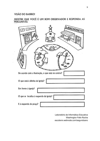 9
Laboratório de Informática Educativa
Washington Felix Rocha
escolavix.webnode.com/segundoano
 
