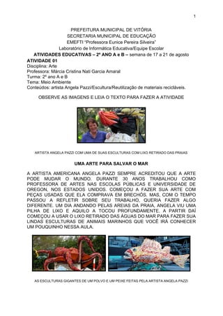 1
PREFEITURA MUNICIPAL DE VITÓRIA
SECRETARIA MUNICIPAL DE EDUCAÇÃO
EMEFTI “Professora Eunice Pereira Silveira”
Laboratório...