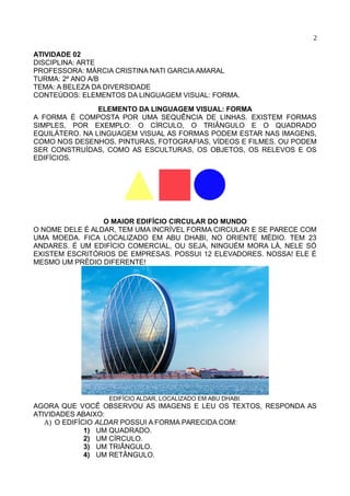 2
ATIVIDADE 02
DISCIPLINA: ARTE
PROFESSORA: MÁRCIA CRISTINA NATI GARCIA AMARAL
TURMA: 2º ANO A/B
TEMA: A BELEZA DA DIVERSI...