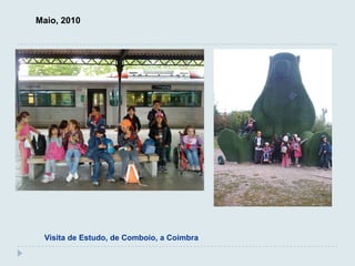 Maio, 2010




 Visita de Estudo, de Comboio, a Coimbra
 