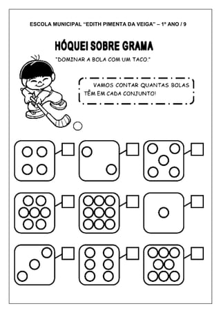 ESCOLA MUNICIPAL “EDITH PIMENTA DA VEIGA” – 1º ANO / 9
 