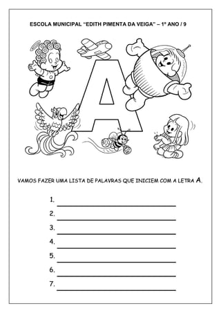 ESCOLA MUNICIPAL “EDITH PIMENTA DA VEIGA” – 1º ANO / 9
 