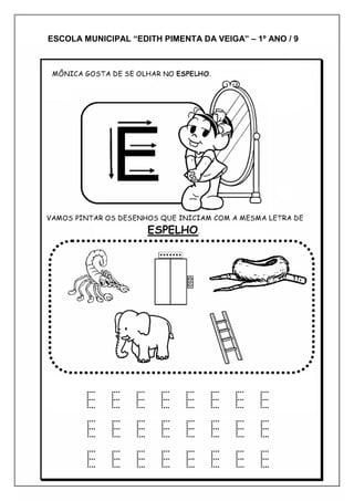 ESCOLA MUNICIPAL “EDITH PIMENTA DA VEIGA” – 1º ANO / 9
 