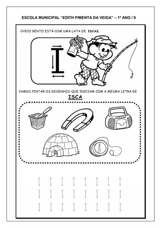 ESCOLA MUNICIPAL “EDITH PIMENTA DA VEIGA” – 1º ANO / 9
 