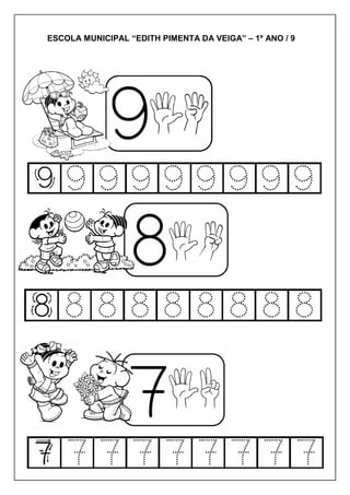 ESCOLA MUNICIPAL “EDITH PIMENTA DA VEIGA” – 1º ANO / 9
 