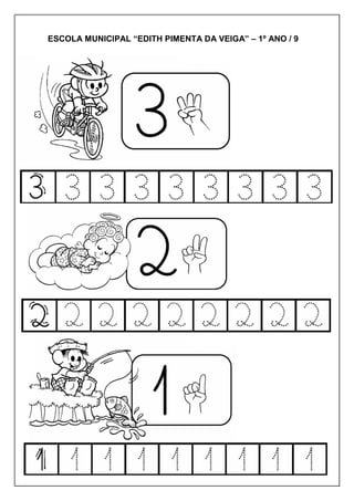 ESCOLA MUNICIPAL “EDITH PIMENTA DA VEIGA” – 1º ANO / 9
 