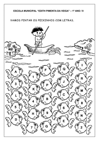 ESCOLA MUNICIPAL “EDITH PIMENTA DA VEIGA” – 1º ANO / 9
 