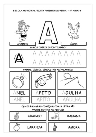 ESCOLA MUNICIPAL “EDITH PIMENTA DA VEIGA” – 1º ANO / 9
 