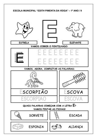 ESCOLA MUNICIPAL “EDITH PIMENTA DA VEIGA” – 1º ANO / 9
 