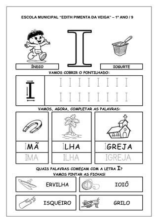 ESCOLA MUNICIPAL “EDITH PIMENTA DA VEIGA” – 1º ANO / 9
 