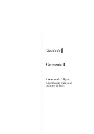 ○ ○ ○ ○ ○ ○ ○ ○ ○ ○ ○ ○ ○ ○ ○ ○ ○ ○ ○ ○ ○ ○ ○ ○ ○ ○ ○ ○ ○ ○ ○ ○ ○ ○ ○ ○ ○ ○ ○ ○ ○ ○ ○ ○ ○ ○ ○ ○ ○ ○ ○ ○ ○ ○ ○ ○ ○ ○ ○ ○ ○ ○ ○ ○ ○ ○ ○ ○ ○ ○ ○ ○ ○ ○ ○ ○ ○ ○ ○ ○




                                                                                                                            1  Unidade




                                                                         número de lados
                                                                                                        Geometria II

                                                                         Conceito de Polígono
                                                                         Classificação quanto ao
 