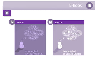 E-Book 
Guia 01 Guia 02 
 