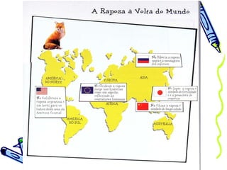 19. A raposa à volta do mundo 