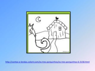 http://contos-e-lendas.colorir.com/os-tres-porquinhos/os-tres-porquinhos-6-3158.html
 