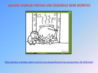 http://contos-e-lendas.colorir.com/os-tres-porquinhos/os-tres-porquinhos-18-3146.html
 
