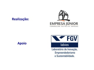 Realização:




   Apoio
 