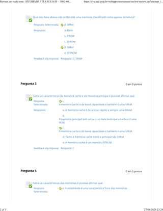 Revisar envio do teste: ATIVIDADE TELEAULA III – 3062-60... https://ava.ead.unip.br/webapps/assessment/review/review.jsp?attempt_i...
2 of 3 27/04/2020 23:28
 