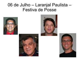 06 de Julho – Laranjal Paulista – Festiva de Posse 