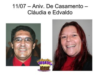 11/07 – Aniv. De Casamento – Cláudia e Edvaldo 