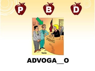 ADVOGA__O
 