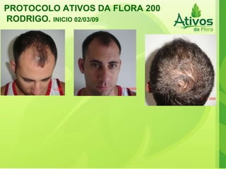 PROTOCOLO ATIVOS DA FLORA 200 RODRIGO.  INICIO 02/03/09   