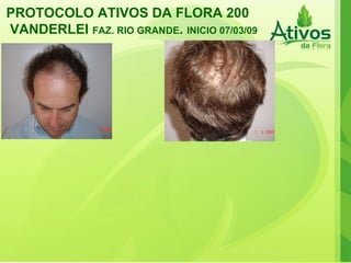 PROTOCOLO ATIVOS DA FLORA 200 VANDERLEI  FAZ. RIO GRANDE .  INICIO 07/03/09   