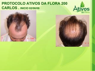 PROTOCOLO ATIVOS DA FLORA 200 CARLOS .  INICIO 02/06/09   