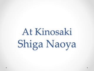 At Kinosaki
Shiga Naoya
 