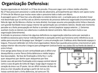 Organização Defensiva: 
Equipa organizada em 4x1x3x2 na 1ª fase de pressão. Procuram jogar com o bloco médio-alto/alto. Na 1ª fase procuram pressionar a saída de bola do adversário, principalmente por Aduriz com apoio numa 2ª linha de De Marcos que muitas vezes sobe e pressiona lado-a-lado com Aduriz. A passagem para a 2ª fase traz uma alteração no sistema táctico com a variação para um 4x1x4x1 linear mal desenhado que se verifica até ao último momento do processo defensivo organizado (inconstante pela falta de rigor de De Marcos a fechar na meia-direita). Iturraspe assume uma posição entre linhas e bascula com grande facilidade nesse espaço interior de aproximação aos corredores laterais. Desde este momento percebe-se a forte preocupação em fechar o corredor central (explorar espaço exterior…). Extremos auxiliam muito os laterais nas coberturas à subida do lateral contrário. Não encurtam muito a sua organização (lateralmente). A entrada no processo criativo trás algumas deficiência na organização colectiva como por exemplo a tendência excessiva para marcar individualmente o avançado centro que funciona como referência ou as saídas para encurtar de Gurpegui que ‘obrigam’ a uma arrumação com 3 defesas atrás libertando espaços à largura. Procuram defender em linha (mal organizados). Nesta fase quando procuramos criar/construir pelo espaço interior vão encurtar à largura para protegerem (esticar/variar nas costas OU na frente do lateral -> entre linhas). Criar perigo pelas faixas só com verticalidade pois é difícil criar desequilíbrios a variar flanco (linha defensiva e média larga e boa basculação). Na fase de finalização a linha fica + curta quer ataquemos por dentro quer ataquemos por fora (neste caso até permite finalização entre espaço central-lateral como o caso do golo do Celta de Vigo). Surge algum espaço no coração da área e ao 2º poste. Vai ser difícil rematar de fora da área ou criar situações de perigo a partir de 1x1 ou 2x1. Iraizoz controla bem a linha defensiva, tal como em TD.  