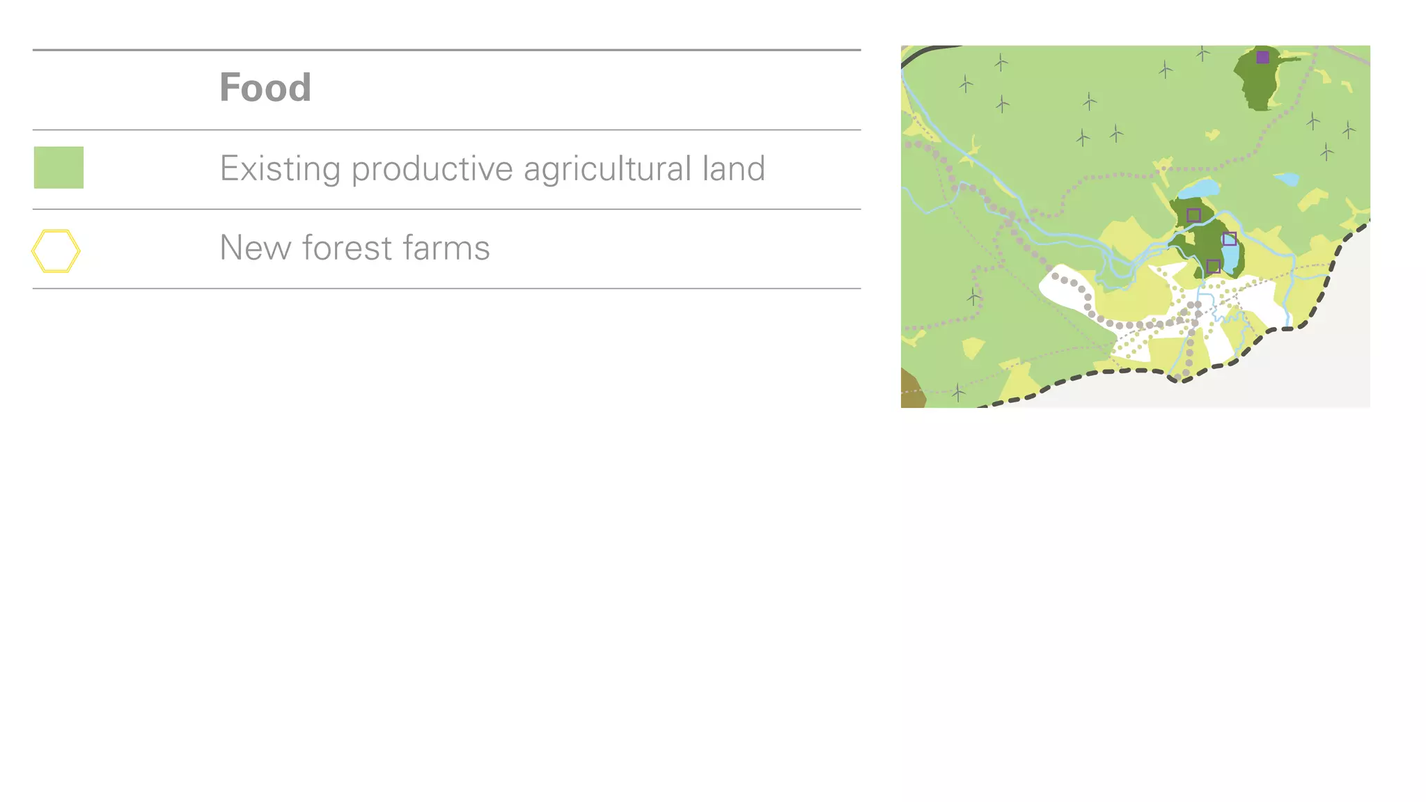 Food                                           Environment

Existing productive agricultural land          Waste management

New forest farms                               Urban greening




       Environment                      Creativity
 