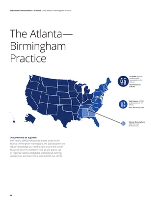 Specialized. Personalized. Localized. | The Atlanta—Birmingham Practice
04
Atlanta-Birmingham:
2,837 full-time
professiona...