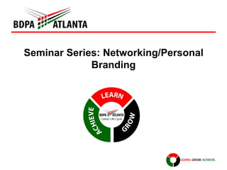 Seminar Series: Networking/Personal
Branding

 