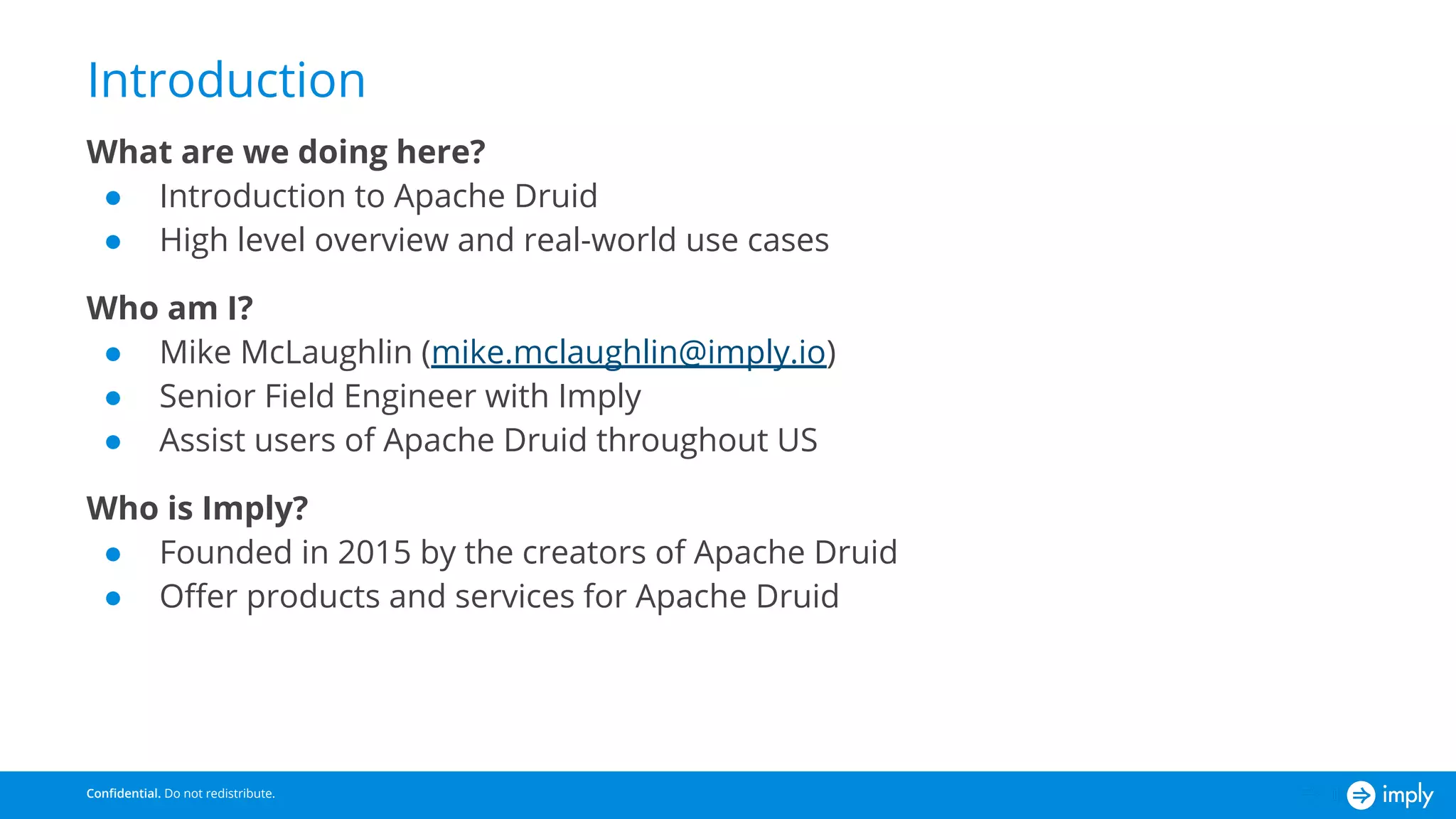 Apache Druid: Lightning Fast Analytics on Real-time and Historical Data (Atlanta Druid Meetup)