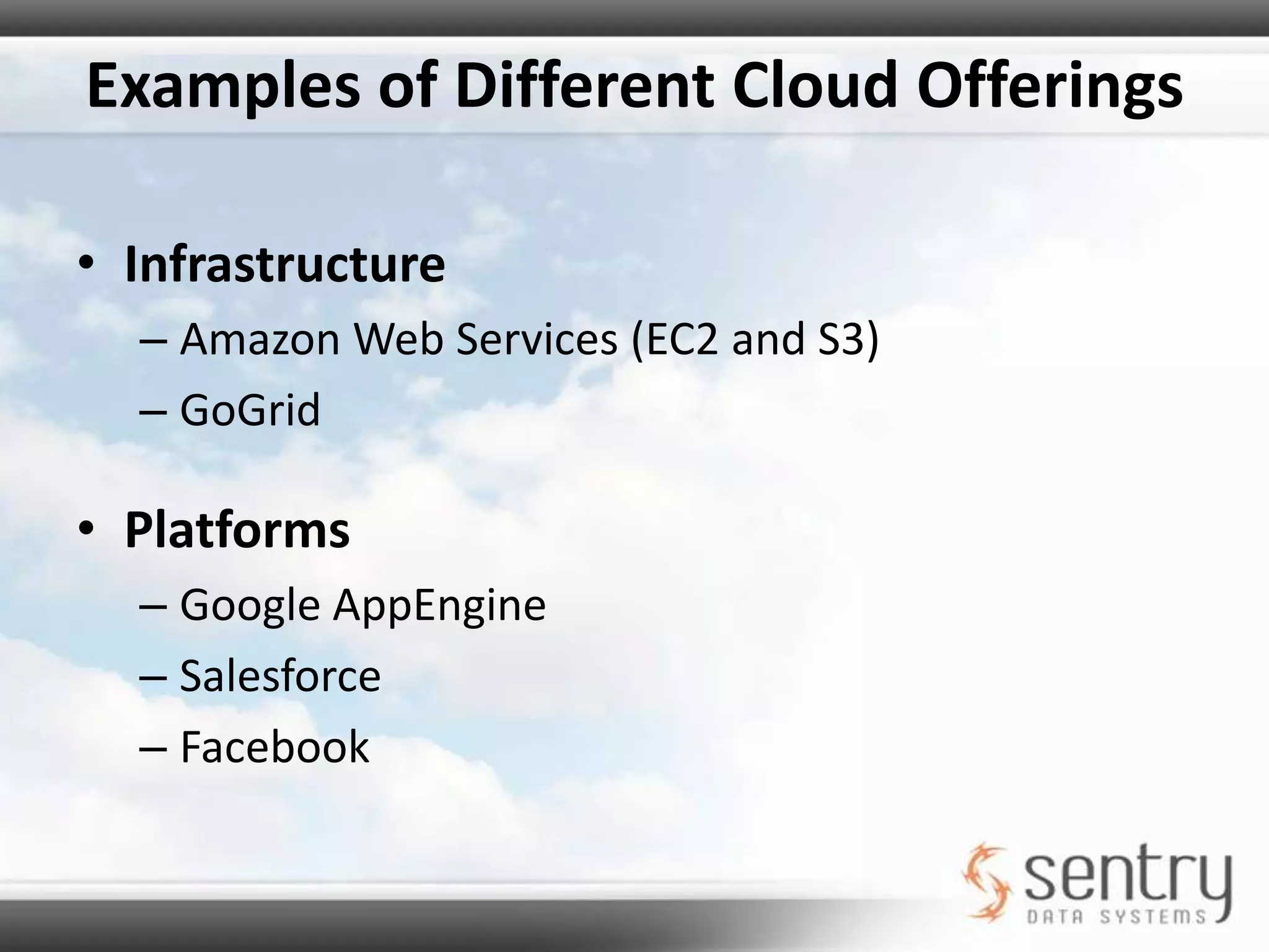 Why Cloud Computing?CheaperDeploymentOperationStartup CostsEasierDeploymentScalabilitySaferFasterMore Reliable