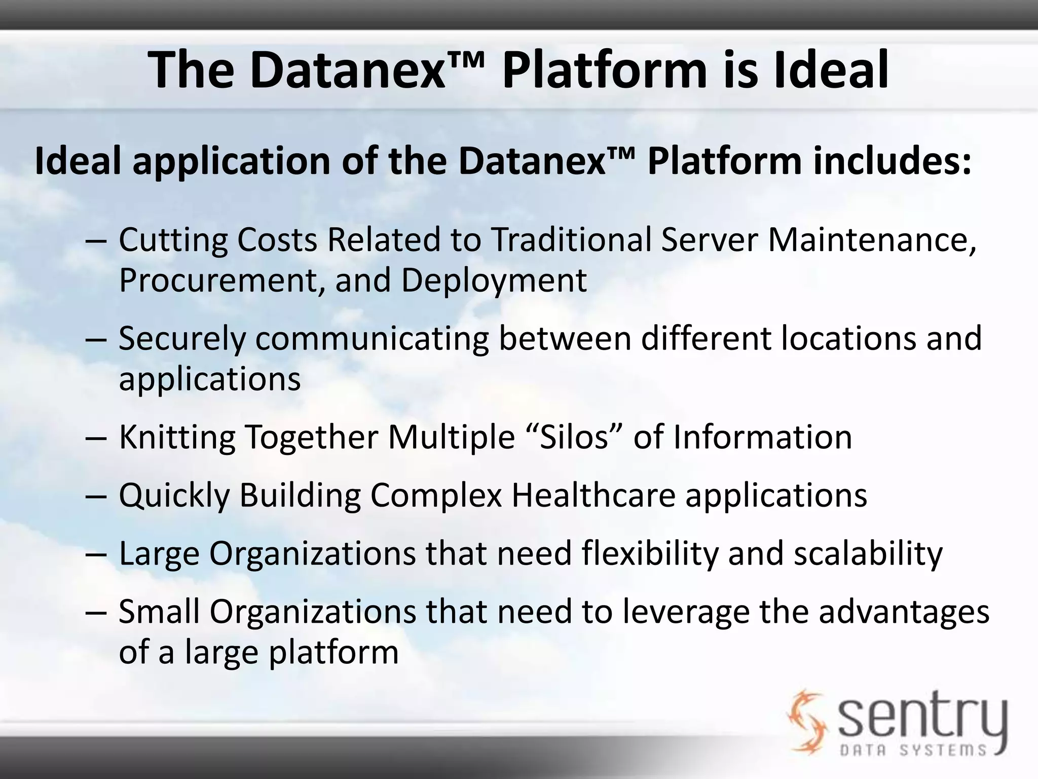 Datanex™ Platform ComponentsInfrastructureGRID – Virtual ServersNET – Network TransportPlatformETL – Extract, Transform, LoadQDC – Quantum Data ConstructAPI –Application Programming Interface