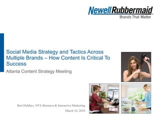 Social Media Strategy and Tactics Across Multiple Brands – How Content Is Critical To Success Atlanta Content Strategy Meeting 