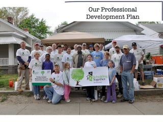 Our Professional
Development Plan
 