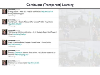 Continuous (Transparent) Learning
 