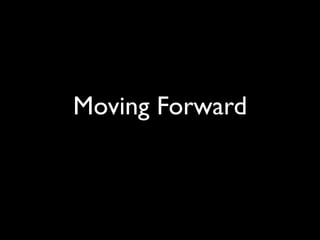 Moving Forward
 