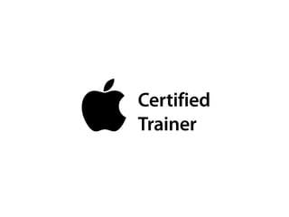    Certified
    Trainer
 