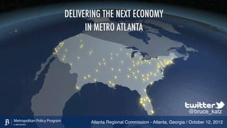 Brookings Metropolitan Policy Program: 2012 Atlanta State of the Region Presentation Slide 1