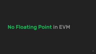 No Floating Point in EVM
26
 