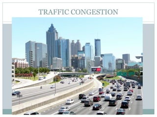 TRAFFIC CONGESTION